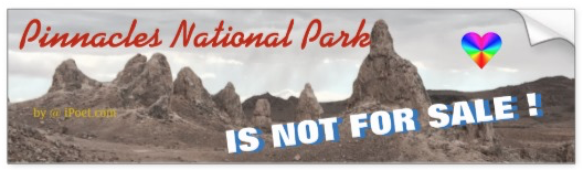 PINNACLES NATIONAL PARK is NOT FOR SALE