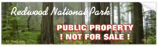 REDWOOD NATIONAL PARK is NOT FOR SALE